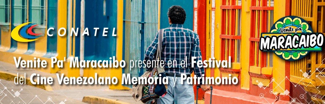 CONATEL,Venite Pa Maracaibo presente en el Festival del Cine Venezolano Memoria y Patrimonio