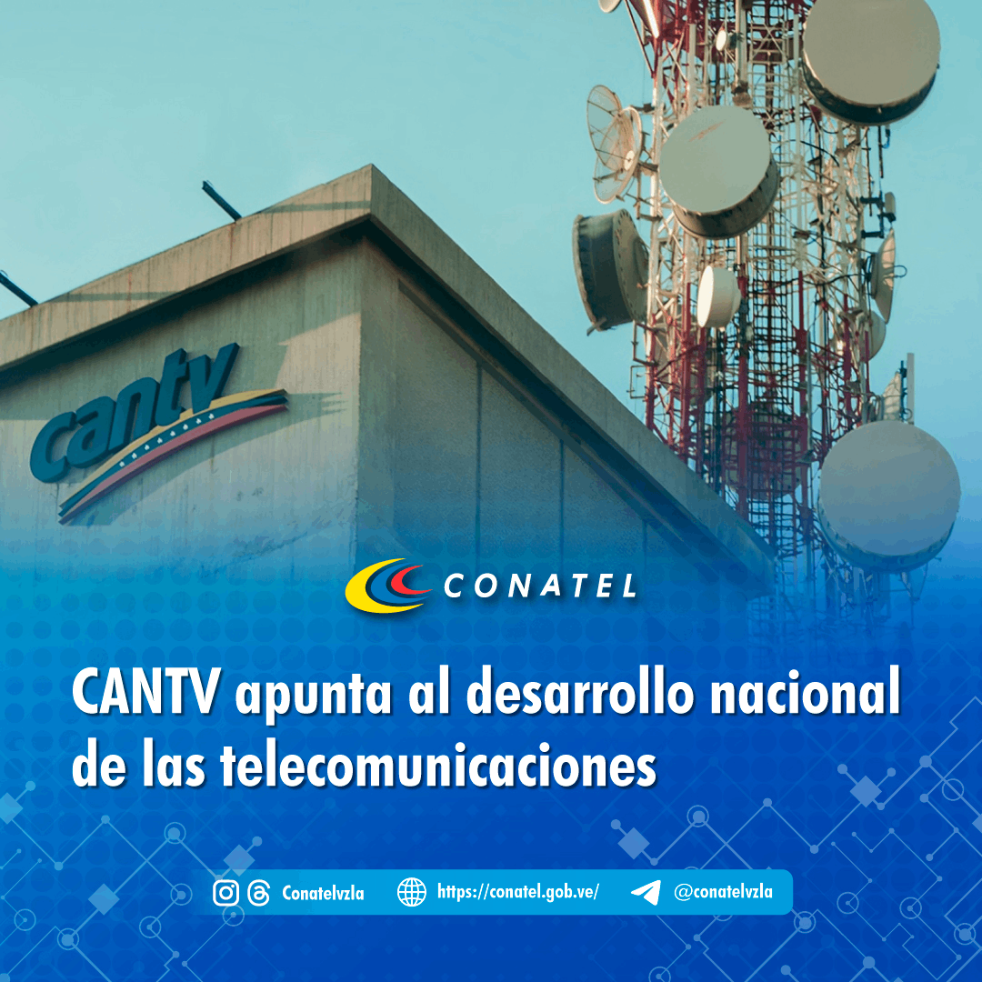 CANTV apunta al desarrollo nacional de las telecomunicaciones