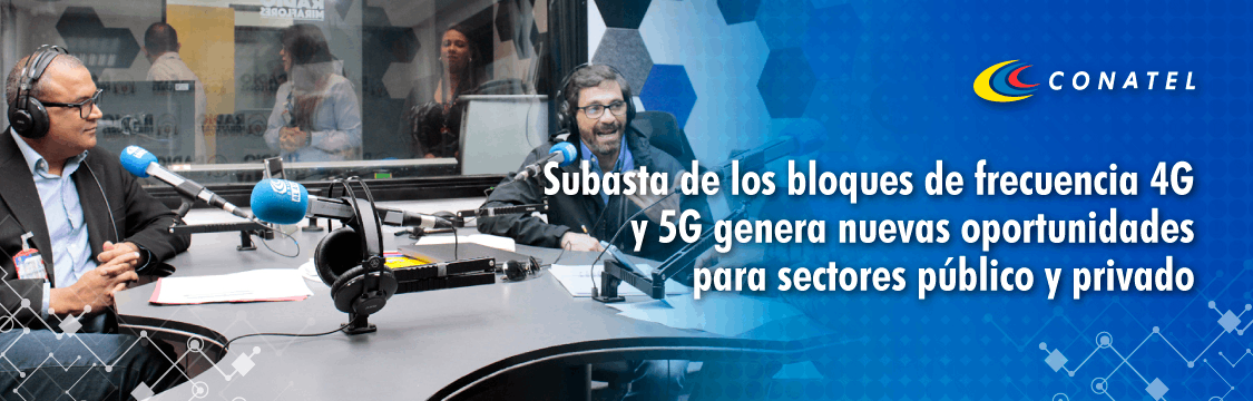 Subasta de los bloques de frecuencia 4G y 5G genera nuevas oportunidades para sectores público y privado
