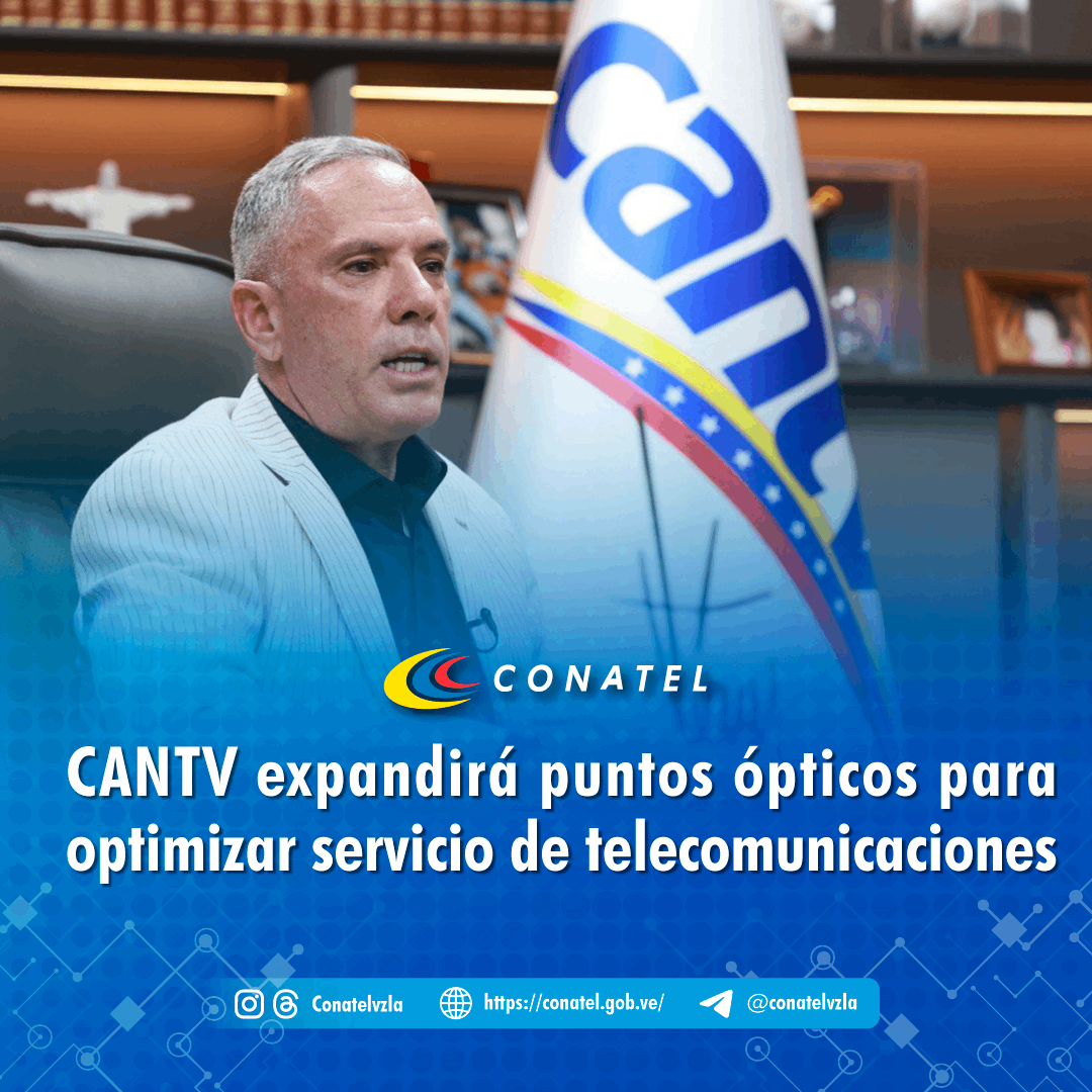 CANTV expandirá puntos ópticos para optimizar servicio de telecomunicaciones