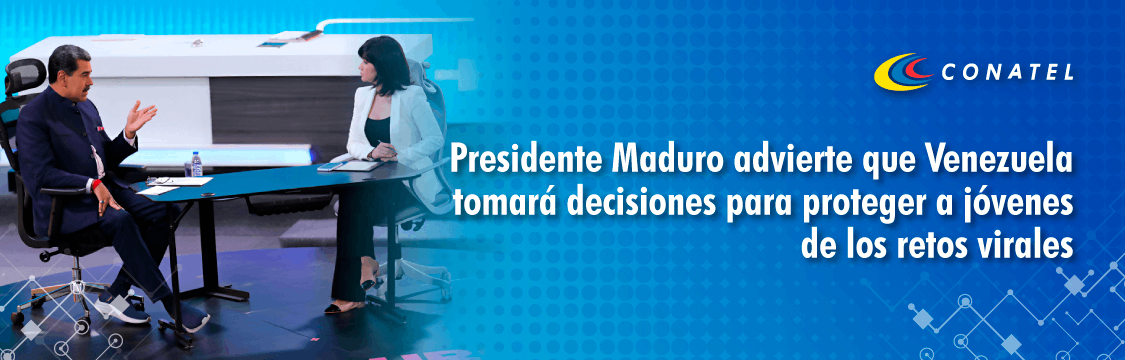 Presidente Maduro advierte que Venezuela tomará decisiones para proteger a jóvenes de los retos virales