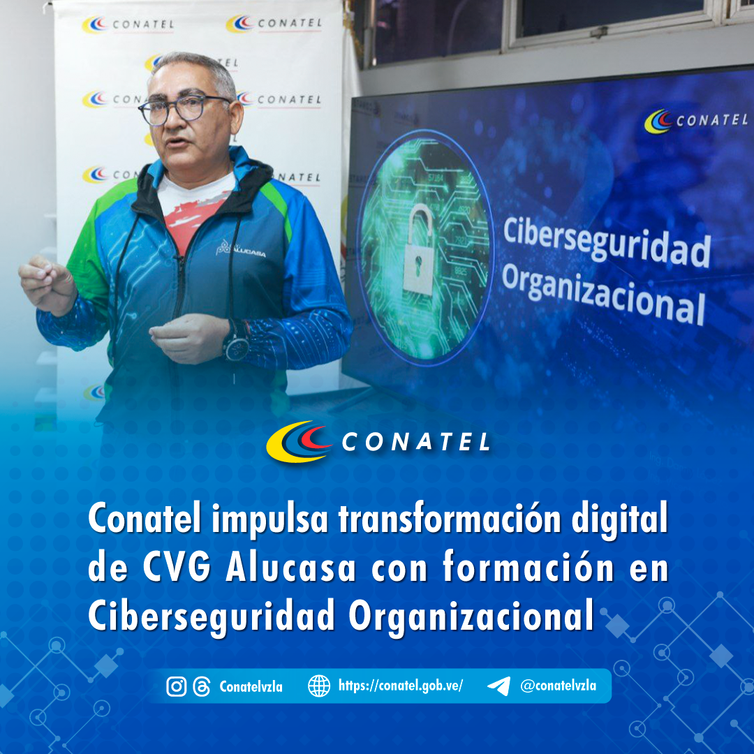 Conatel impulsa transformación digital de CVG Alucasa con formación en Ciberseguridad Organizacional