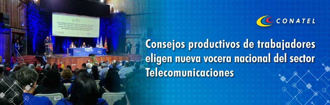 Consejos productivos de trabajadores eligen nueva vocera nacional del sector Telecomunicaciones