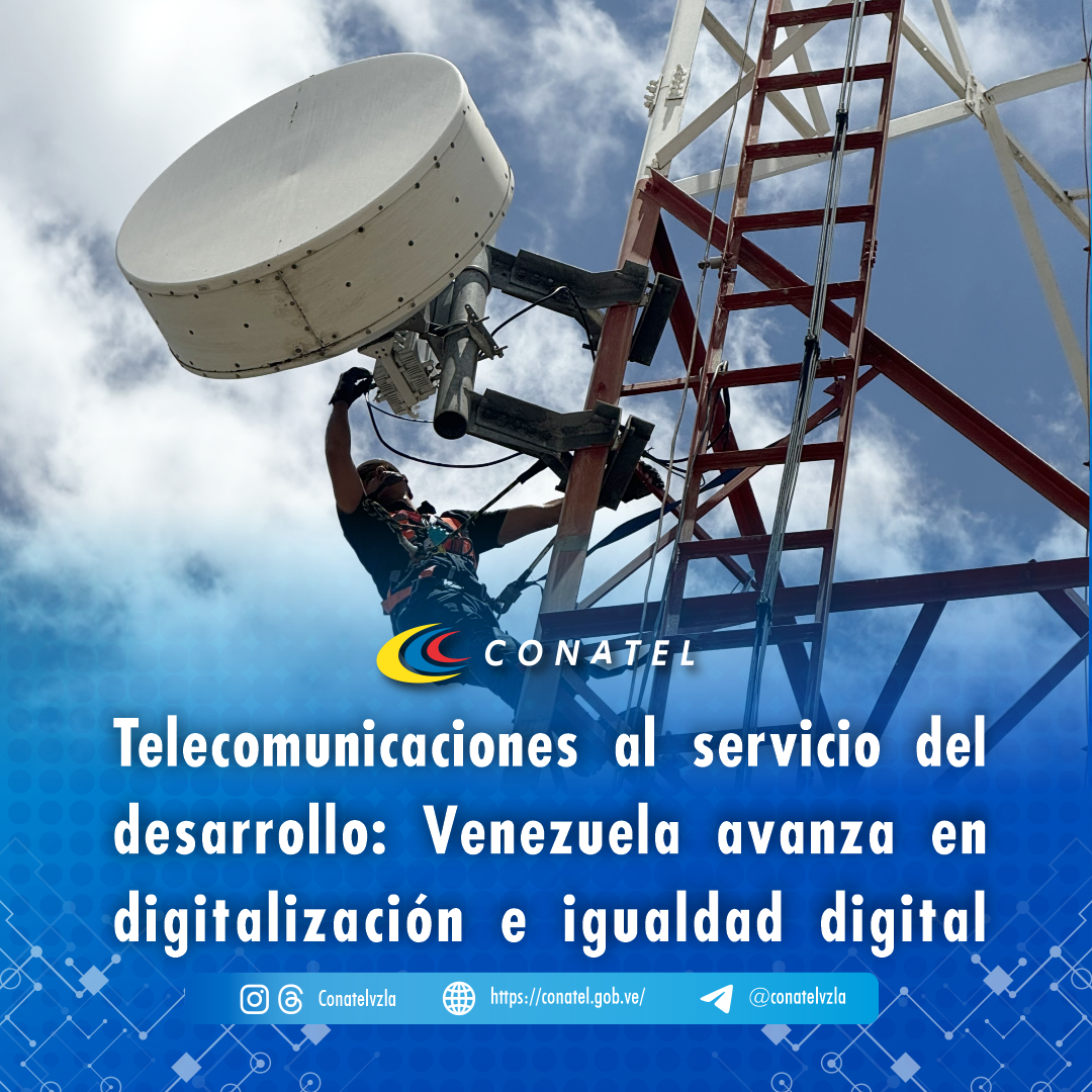Telecomunicaciones al servicio del desarrollo: Venezuela avanza en digitalización e igualdad digital