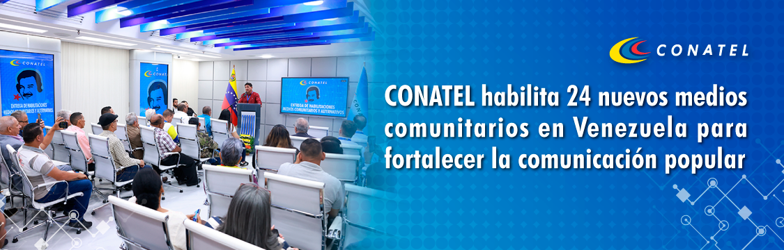 CONATEL habilita 24 nuevos medios comunitarios para fortalecer la comunicación popular en Venezuela