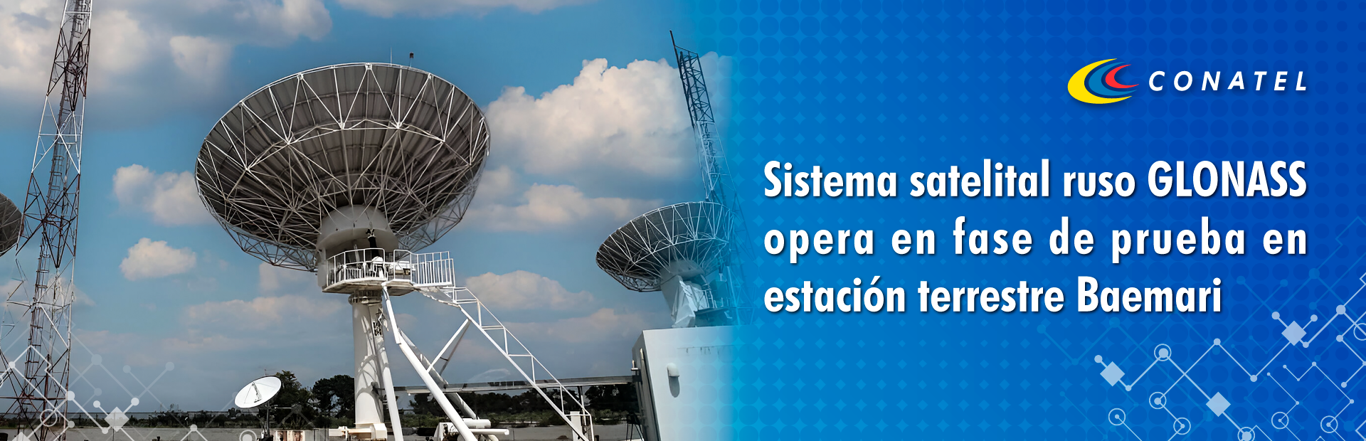 Sistema satelital ruso GLONASS opera en fase de prueba en estación terrestre Baemari