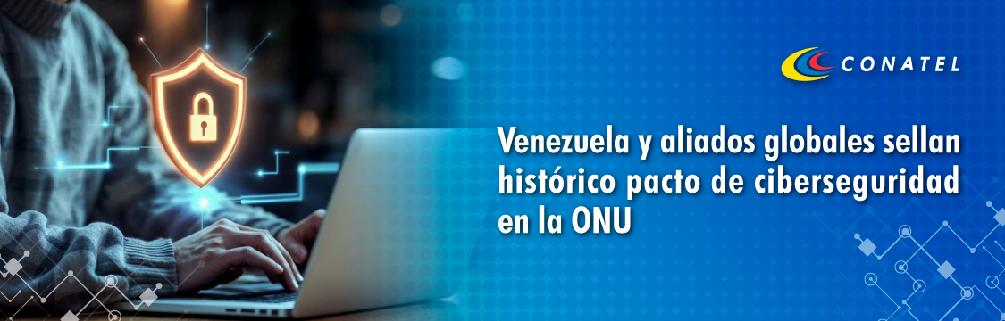 Venezuela y aliados globales sellan histórico pacto de ciberseguridad en la ONU