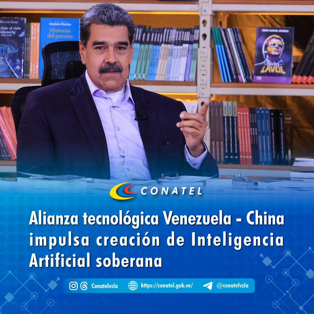 CONATEL Alianza tecnológica Venezuela-China impulsa creación de Inteligencia Artificial soberana