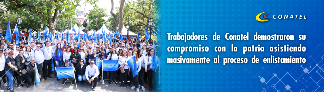 Trabajadores de Conatel demostraron su compromiso con la patria asistiendo masivamente al proceso de enlistamiento