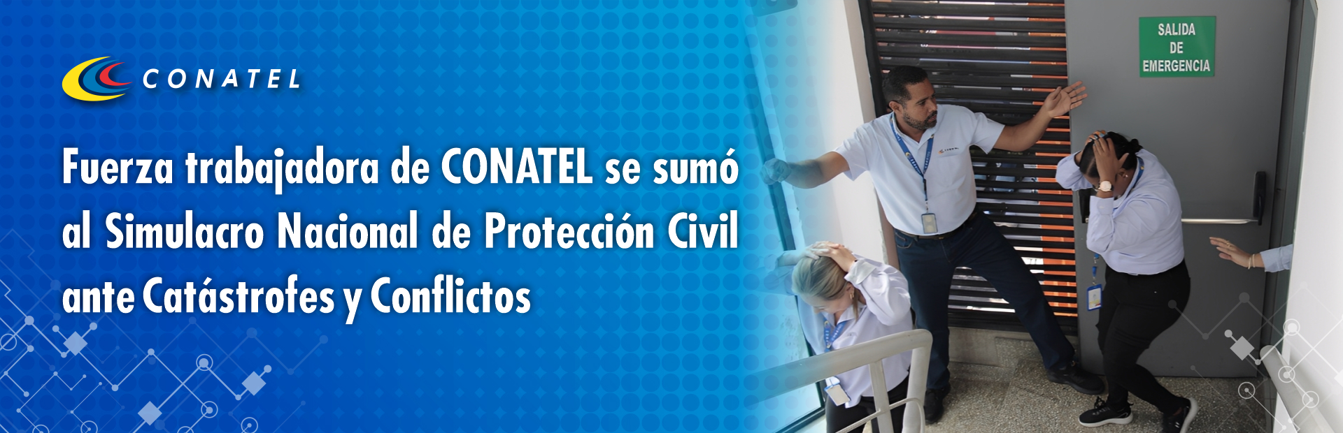  Fuerza trabajadora de CONATEL se sumó al Simulacro Nacional de Protección Civil ante Catástrofes y Conflictos 