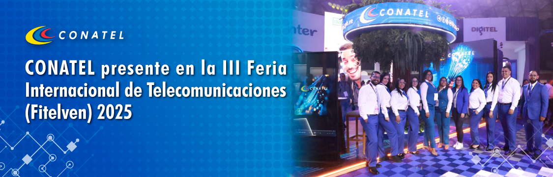 CONATEL presente en la III Feria Internacional de Telecomunicaciones (Fitelven) 2025