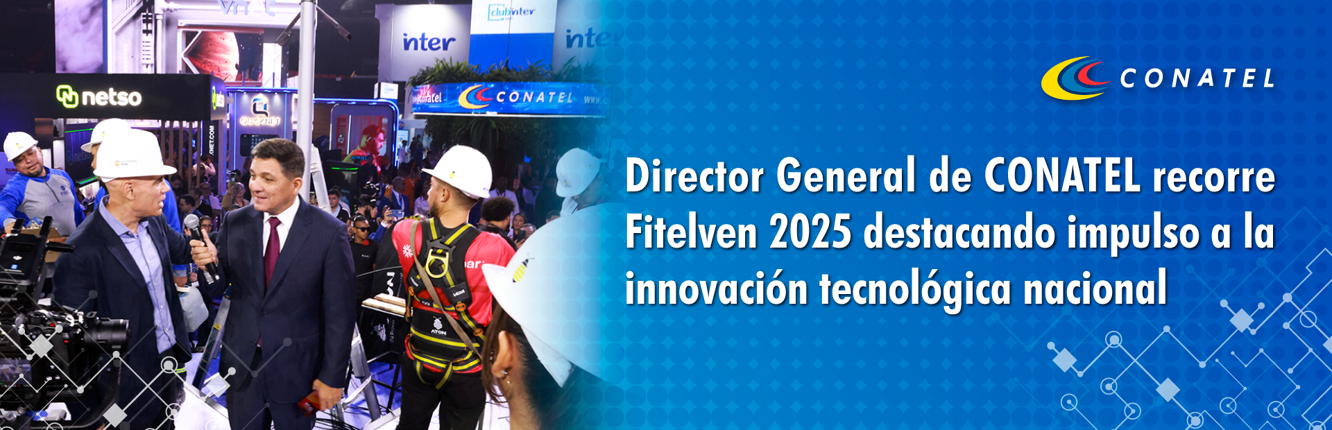 Director General de CONATEL recorre Fitelven 2025 destacando impulso a la innovación tecnológica nacional