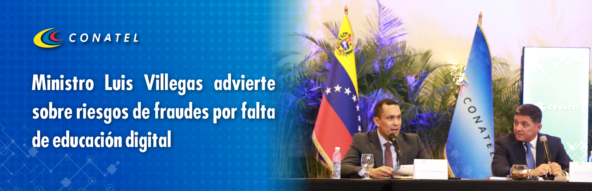CONATEL Ministro Luis Villegas advierte sobre riesgos de fraudes por falta de educación digital