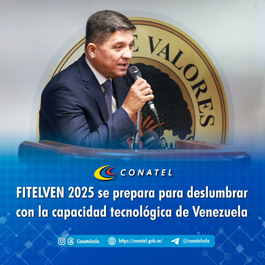 CONATEL FITELVEN 2025 se prepara para deslumbrar con la capacidad tecnológica de Venezuela