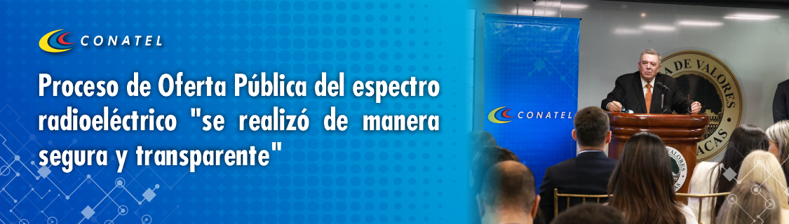 CONATEL Proceso de Oferta Pública del espectro radioeléctrico "se realizó de manera segura y transparente" 