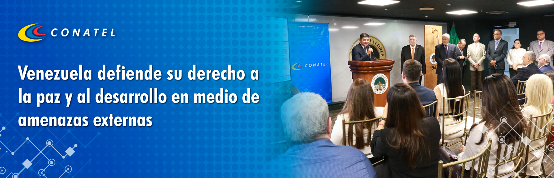 CONATEL Venezuela defiende su derecho a la paz y al desarrollo en medio de amenazas externas