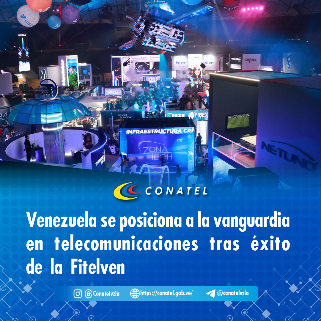 CONATEL Venezuela se posiciona a la vanguardia en telecomunicaciones tras éxito de la Fitelven
