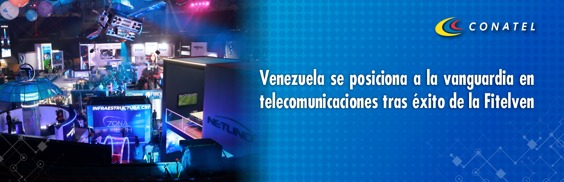 CONATEL Venezuela se posiciona a la vanguardia en telecomunicaciones tras éxito de la Fitelven