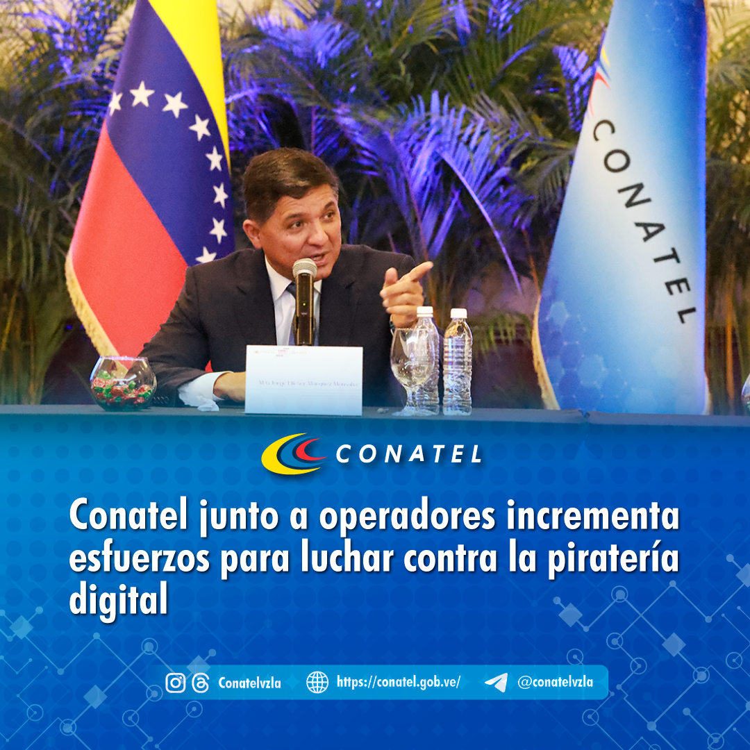 CONATEL  junto a operadores incrementa esfuerzos para luchar contra la piratería digital