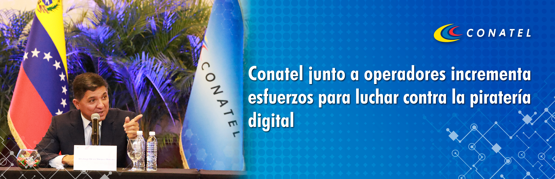 CONATEL  junto a operadores incrementa esfuerzos para luchar contra la piratería digital