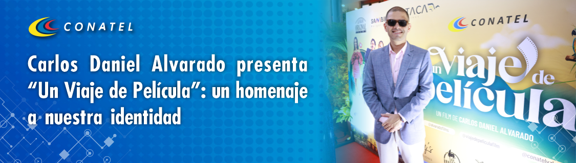Carlos Daniel Alvarado presenta “Un Viaje de Película”: un homenaje a nuestra identidad
