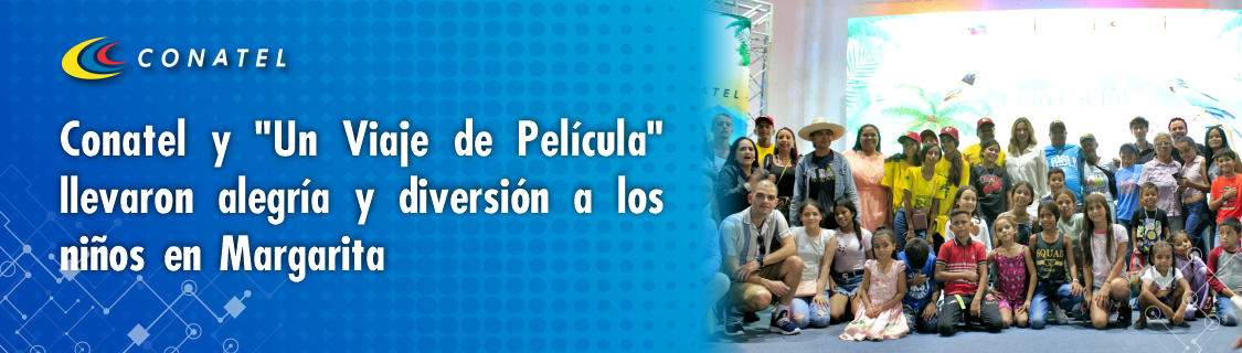 Conatel-Un-Viaje-de-Pelicula-llevaron-alegría-diversion_1920px