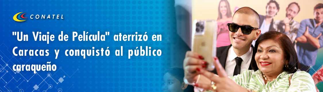 "Un Viaje de Película" aterrizó en Caracas y conquistó al público caraqueño