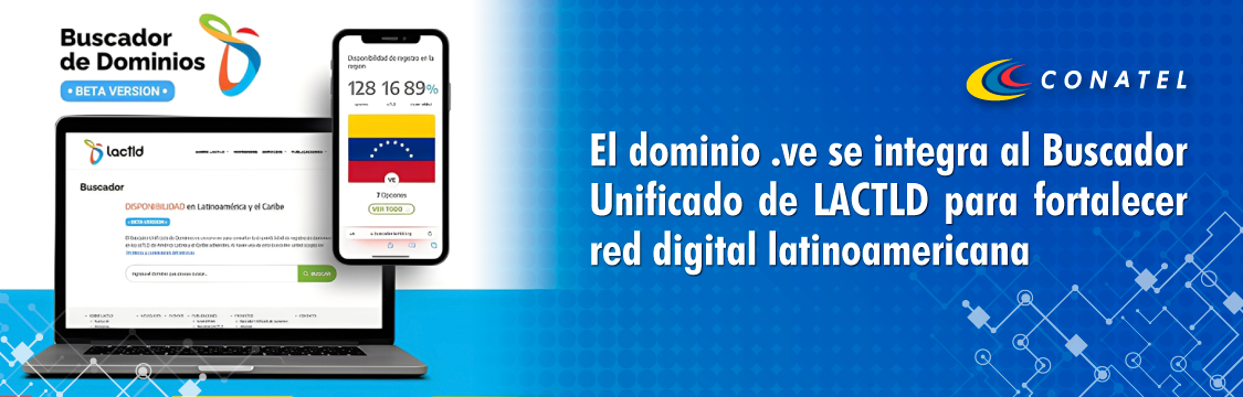 Maira Gómez
14:52 (hace 17 minutos)
para gmr_mai
El dominio .VE se integra al Buscador Unificado de LACTLD para fortalecer red digital latinoamericana