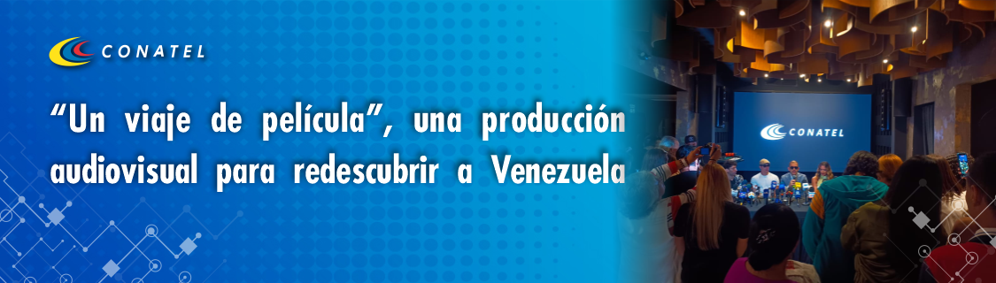 “Un viaje de película”, una producción audiovisual para redescubrir a Venezuela