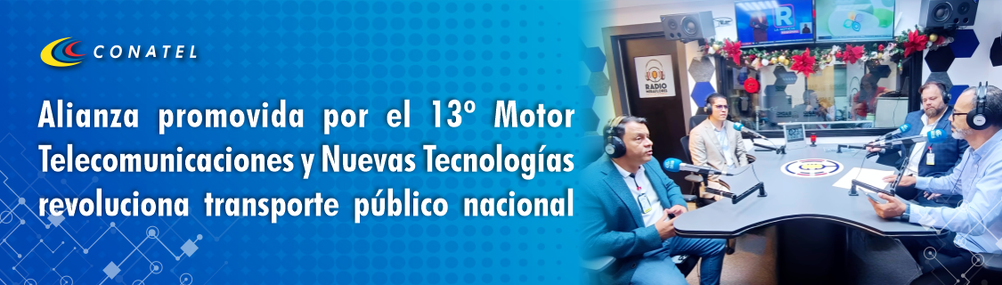 Alianza promovida por el 13º Motor Telecomunicaciones y Nuevas Tecnologías revoluciona transporte público nacional
