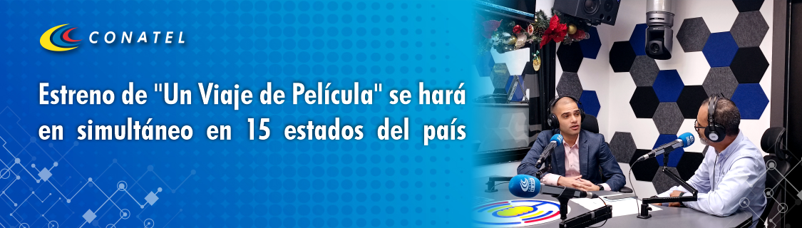 Estreno de “Un Viaje de Película” se hará en simultáneo en 15 estados del país