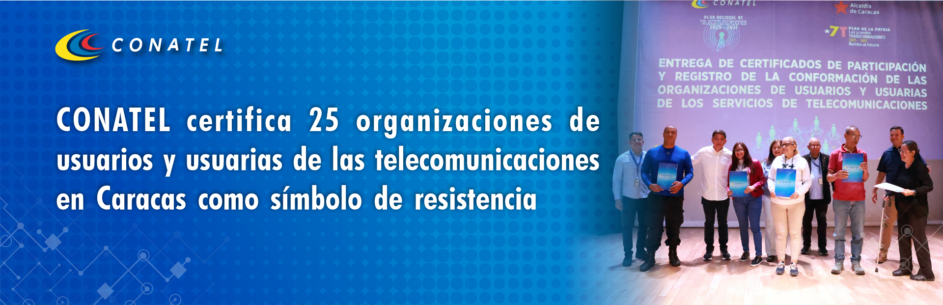 CONATEL certifica 25 organizaciones de usuarios y usuarias de las telecomunicaciones en Caracas como símbolo de resistencia