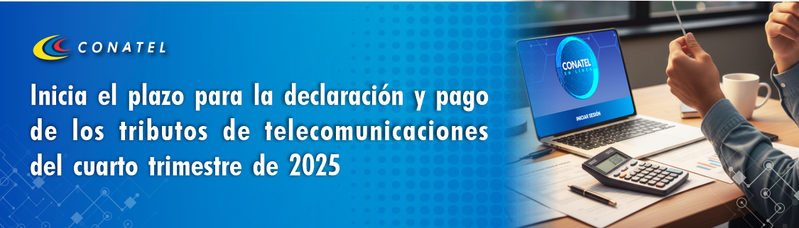 Inicia el plazo para la declaración y pago de los tributos de telecomunicaciones del cuarto trimestre de 2025