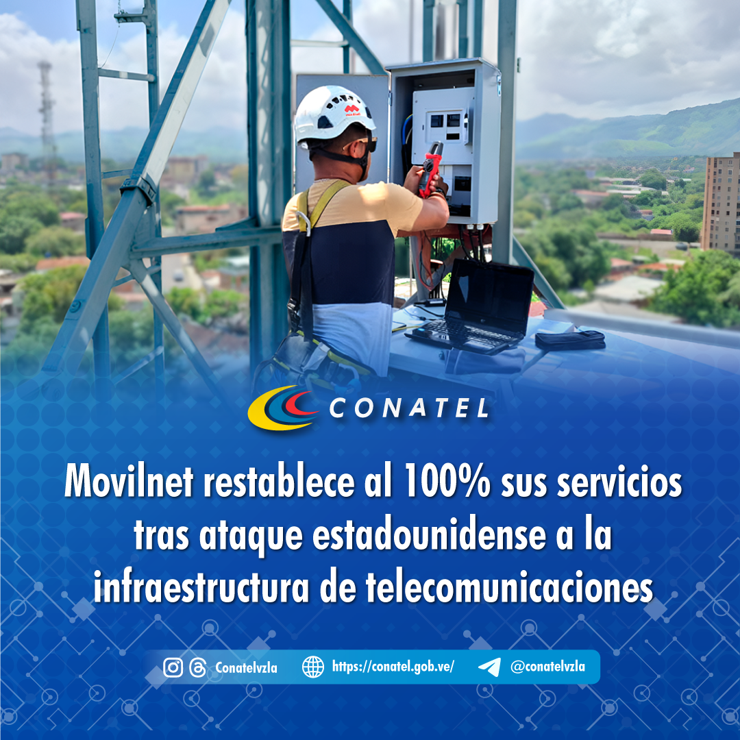 Movilnet restablece al 100% sus servicios tras ataque estadounidense a la infraestructura de telecomunicaciones 
