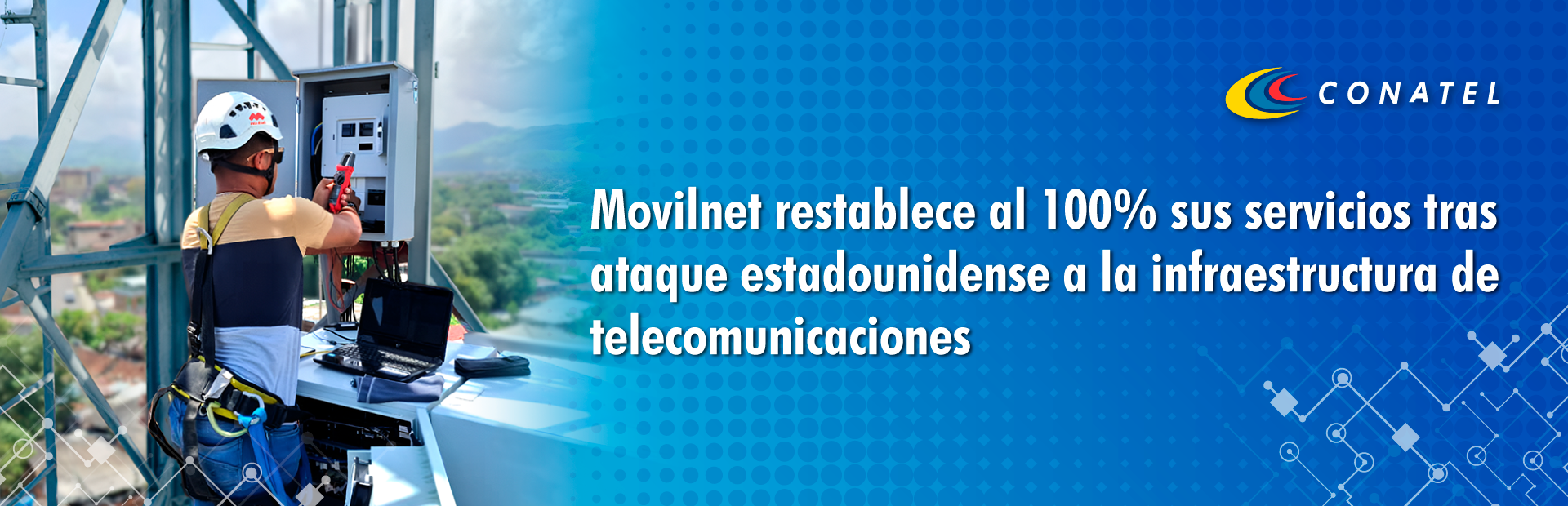 Movilnet restablece al 100% sus servicios tras ataque estadounidense a la infraestructura de telecomunicaciones 