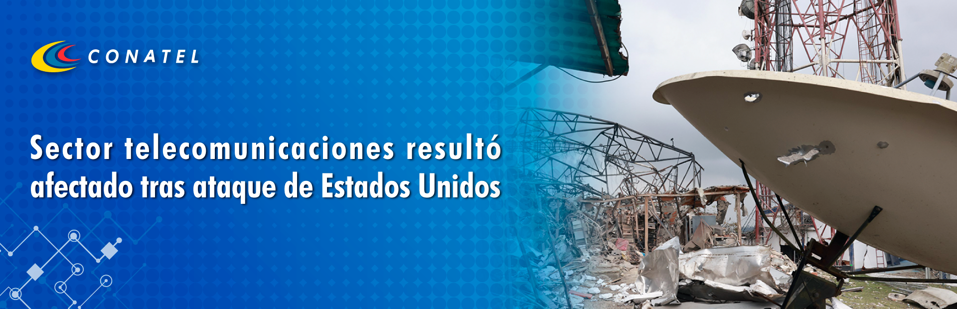 Sector Telecomunicaciones Resulto Afectado por los Ataques de USA