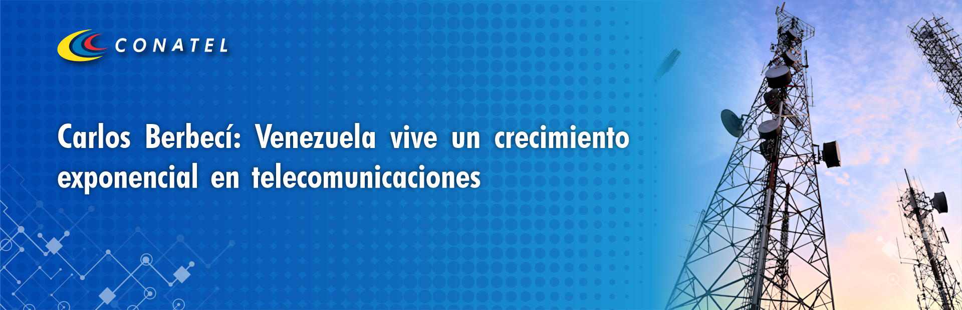 Carlos Berbecí: Venezuela vive un crecimiento exponencial en telecomunicaciones