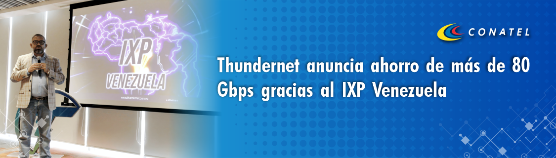 Thundernet anuncia ahorro de más de 80 Gbps gracias al IXP Venezuela