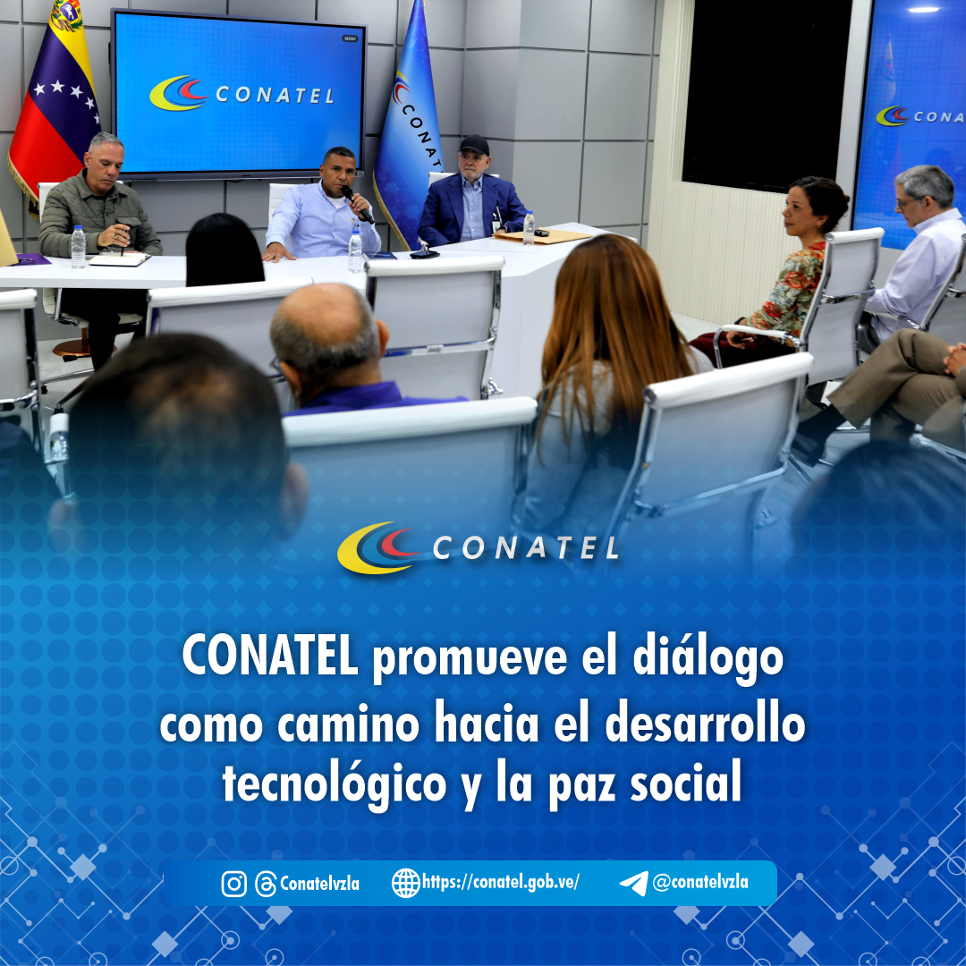 CONATEL promueve el diálogo como camino hacia el desarrollo tecnológico y la paz social