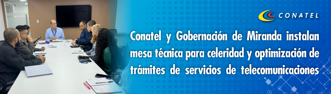 Con el objetivo de consolidar la infraestructura digital en Venezuela, se llevó a cabo la instalación de la Mesa de Gestión para la Celeridad y Optimización de Trámites de Servicios de Telecomunicaciones, Capítulo Miranda.