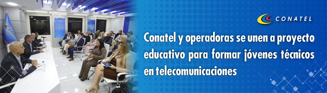 Conatel y operadoras se unen a proyecto educativo para formar jóvenes técnicos en telecomunicaciones