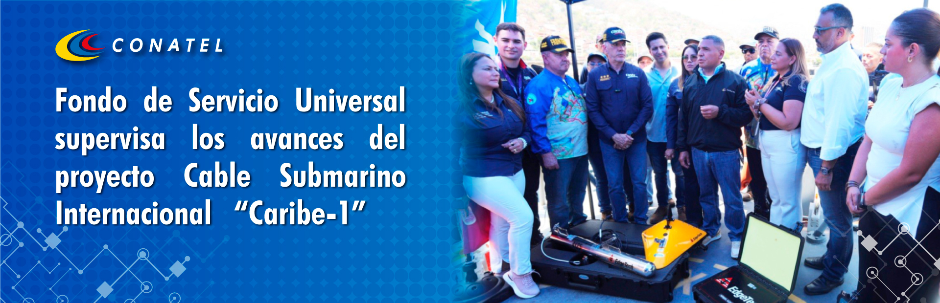 Fondo de Servicio Universal supervisa los avances del proyecto Cable Submarino Internacional “Caribe-1”
