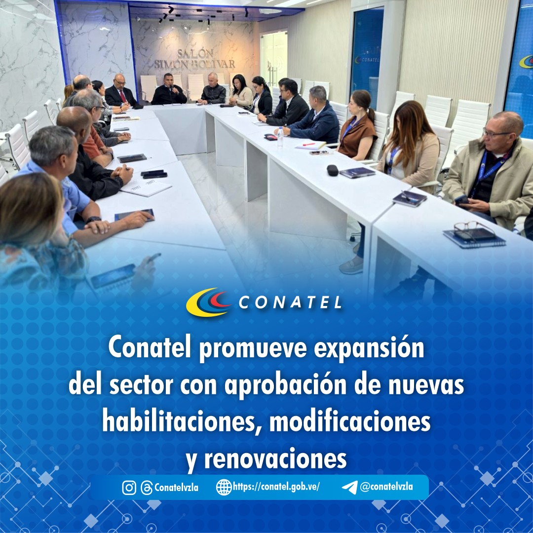 Conatel promueve expansión del sector con aprobación de nuevas habilitaciones, modificaciones y renovaciones
