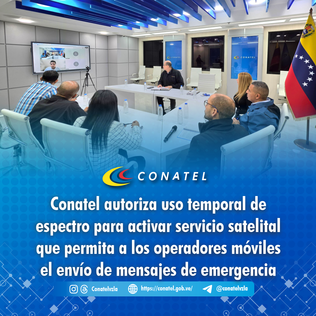 Conatel autoriza uso temporal de espectro para activar servicio satelital que permita a los operadores móviles el envío de mensajes de emergencia