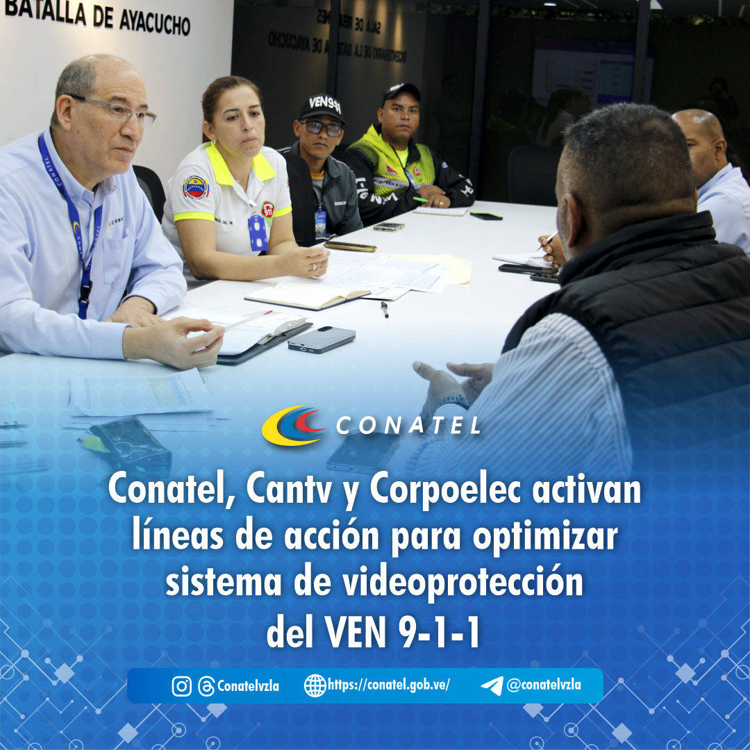 Conatel, Cantv y Corpoelec activan líneas de acción para optimizar sistema de videoprotección del VEN 9-1-1