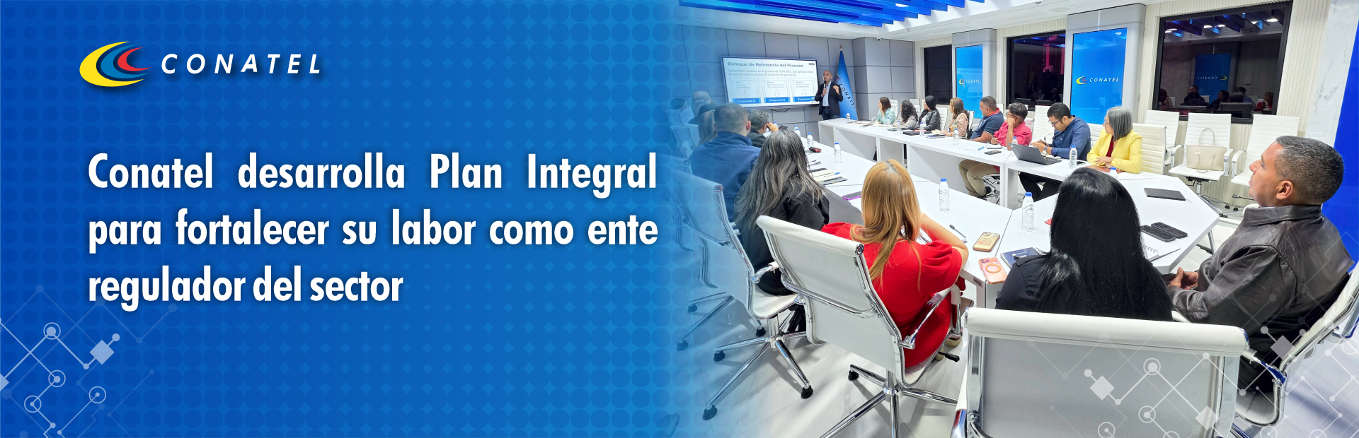 Conatel desarrolla Plan Integral para fortalecer su labor como ente regulador del sector