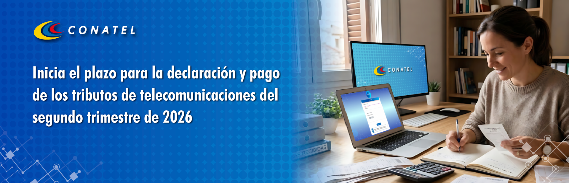 Inicia el plazo para la declaración y pago de los tributos de telecomunicaciones del segundo trimestre de 2026