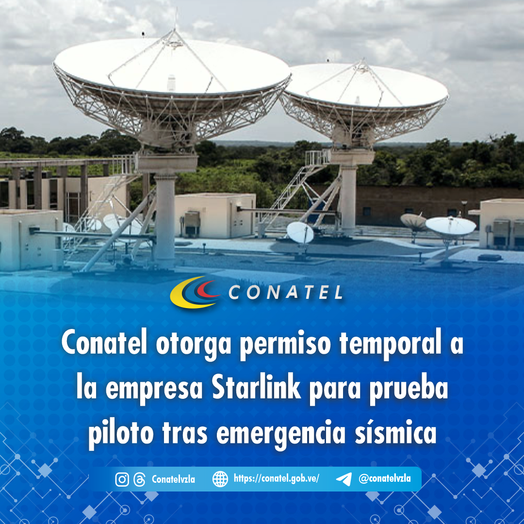 Conatel otorga permiso temporal a la empresa Starlink para prueba piloto tras emergencia sísmica