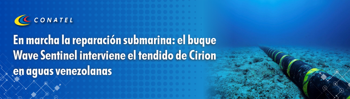 En marcha la reparación submarina: el buque Wave Sentinel interviene el tendido de Cirion en aguas venezolanas