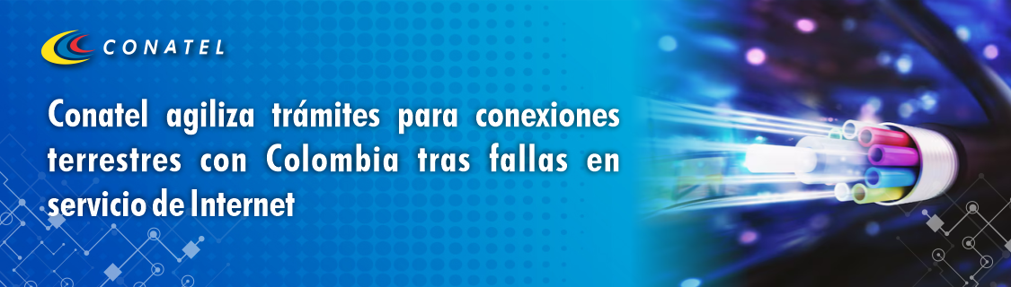 Conatel agiliza trámites para conexiones terrestres con Colombia tras fallas en servicio de Internet